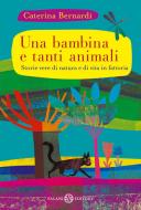 Ebook Una bambina e tanti animali di Caterina Bernardi edito da Salani Editore