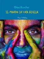 Ebook Il mondo in una biglia di Chiara Buccolieri edito da Elison Publishing