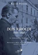 Ebook Don Riboldi. 1923-2023 di Perone Piero edito da San Paolo Edizioni