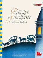 Ebook Principi e principesse di Carlo Collodi edito da Gallucci