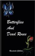 Ebook Butterflies and dead roses di Ramatoulie Gabbidon edito da Books on Demand