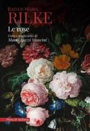 Ebook Rose di Rainer Maria Rilke edito da Press & Archeos
