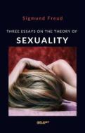 Ebook Three Essays on the Theory of Sexuality di Sigmund Freud edito da Planet Editions