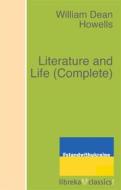 Ebook Literature and Life (Complete) di William Dean Howells edito da libreka classics