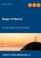 Ebook Magic of Nature di Heinz Schott edito da Books on Demand
