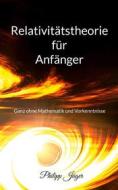 Ebook Relativitätstheorie für Anfänger di Philipp Jäger edito da Books on Demand