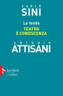 Ebook La tenda di Carlo Sini, Antonio Attisani edito da Jaca Book