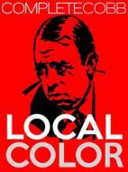 Ebook Local Color di Irvin S Cobb edito da Cobb Press