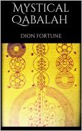Ebook Mystical Qabalah di Dion Fortune edito da Skyline