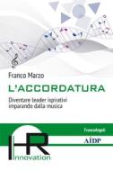 Ebook L'accordatura di Franco Marzo edito da Franco Angeli Edizioni