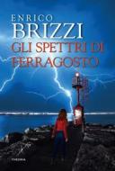 Ebook Gli spettri di Ferragosto di Enrico Brizzi edito da Edizioni Theoria