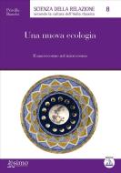 Ebook Una nuova ecologia di Priscilla Bianchi edito da Edizioni Enea