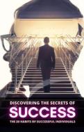 Ebook Discovering the Secrets of Success: The 20 Habits of Successful Individuals di Cervantes Digital edito da Cervantes Digital