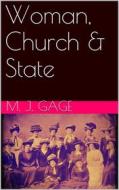 Ebook Woman, Church & State di Matilda Joslyn Gage edito da Books on Demand
