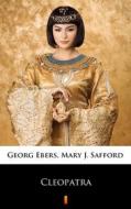 Ebook Cleopatra di Georg Ebers, Mary J. Safford edito da Ktoczyta.pl