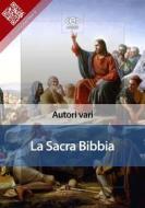 Ebook La Sacra Bibbia di AA. VV. edito da E-text