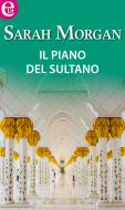 Ebook Il piano del sultano (eLit) di Sarah Morgan edito da HarperCollins Italia
