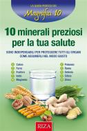 Ebook 10 minerali preziosi per la tua salute di Istituto Riza di Medicina Psicosomatica edito da Edizioni Riza