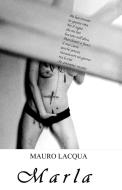 Ebook Marla di Mauro Lacqua edito da ilmiolibro self publishing