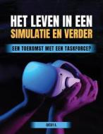 Ebook Het Leven in een Simulatie en Verder di Akgul Oktay edito da Oktay Akgul