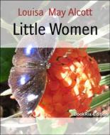 Ebook Little Women di Louisa May Alcott edito da BookRix