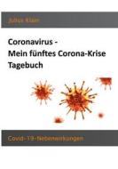 Ebook Coronavirus - Mein fünftes Corona-Krise Tagebuch di Julius Klain edito da Books on Demand