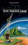 Ebook Dein innerer Raum di Maurice Merkert edito da Books on Demand
