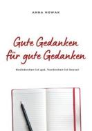 Ebook Gute Gedanken für gute Gedanken di Anna Nowak edito da Books on Demand