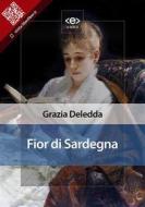 Ebook Fior di Sardegna di Grazia Deledda edito da E-text