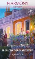 Ebook Il bacio del marchese di Virginia Heath edito da HarperCollins Italia