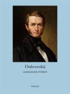 Ebook Dubrovskij di Aleksandr Puškin edito da Ali Ribelli Edizioni