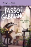 Ebook Il tasso e il gabbiano. Una storia d'amore di Maryrose Wood edito da Mondadori