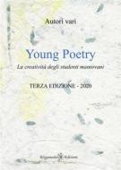 Ebook Young Poetry - Terza edizione 2020 di Antologia Autori vari edito da Gilgamesh Edizioni