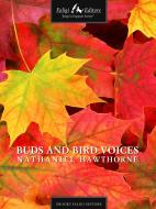 Ebook Buds and Bird Voices di Hawthorne Nathaniel edito da Faligi Editore