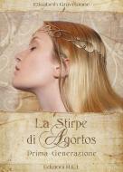 Ebook La Stirpe di Agortos di Elisabeth Gravestone edito da Edizioni R.E.I.
