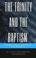 Ebook The Trinity and the Baptism di Riaan Engelbrecht edito da Riaan Engelbrecht
