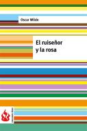 Ebook El ruiseñor y la rosa /low cost). Edición limitada di Oscar Wilde edito da Oscar Wilde