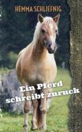 Ebook Ein Pferd schreibt zurück di Hemma Schliefnig edito da Books on Demand