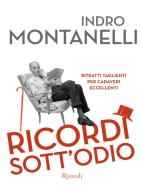 Ebook Ricordi sott'odio di Montanelli Indro edito da Rizzoli