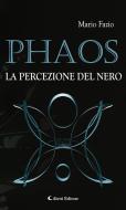 Ebook Phaos La percezione del Nero di Mario Fazio edito da Aletti Editore