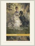 Ebook Gli sguardi dei filosofi sull'amore di Elisa Dipré edito da Elisa