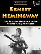 Ebook Ernest Hemingway di Kelly Mass edito da Efalon Acies