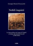Ebook Nobili inquieti di Giuseppe Mrozek Eliszezynski edito da Viella Libreria Editrice