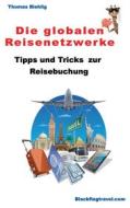 Ebook Die globalen Reisenetzwerke di Thomas Biehlig edito da Books on Demand