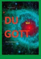 Ebook DU bist GOTT di Werner J. Kraftsik edito da Books on Demand
