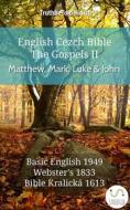 Ebook English Czech Bible - The Gospels II - Matthew, Mark, Luke and John di Truthbetold Ministry edito da TruthBeTold Ministry