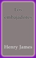 Ebook Los embajadores di Henry James edito da Henry James
