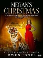 Ebook Megan&apos;s Christmas di Owen Jones edito da Tektime