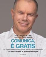 Ebook Comunica, è gratis! di Sarzano Gian Luigi edito da Mondadori Electa