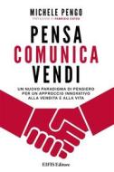 Ebook Pensa comunica vendi di Michele Pengo edito da EIFIS Editore